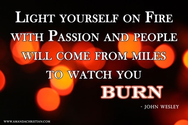 Light yourself with passion